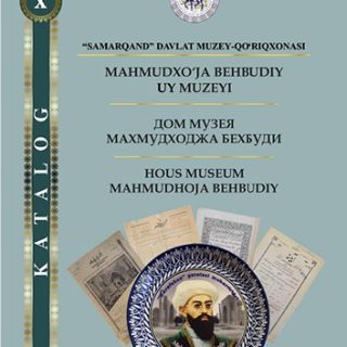 Mahmudxo`ja Behbudiy uy-muzey katalogi